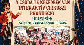 A csoda a te kezedben van interaktív cirkuszi produkció