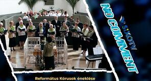 No Comment 2026.06.19. - Református Kórusok Éneke