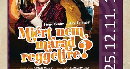 Körúti Színház - Miért nem marad reggelire?