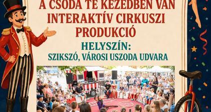 A csoda a te kezedben van interaktív cirkuszi produkció