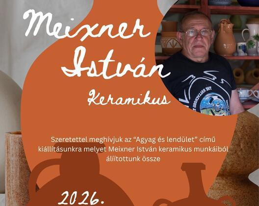 Meixner István keramikus Agyag és lendület c. kállításának megnyitója